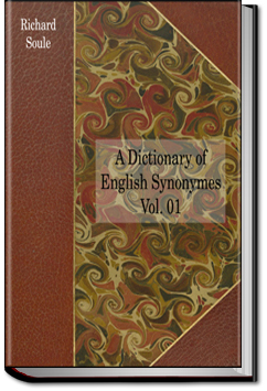 A Dictionary of English Synonyms Vol. 1 | Richard Soule